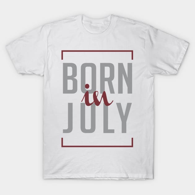 Born in July T-Shirt by C_ceconello